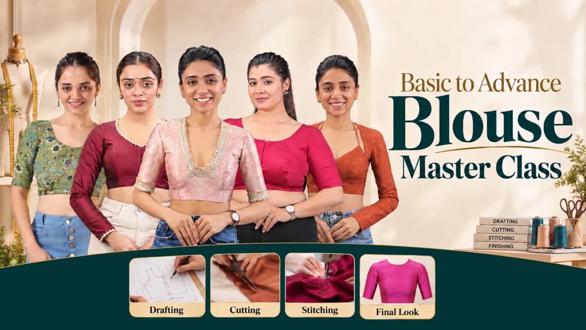 Basic To Advance Blouse Master Class