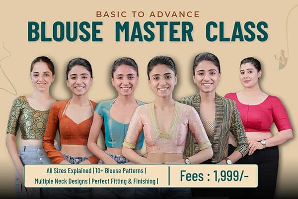 Basic To Advance Blouse Master Class - Raja Rani Academy